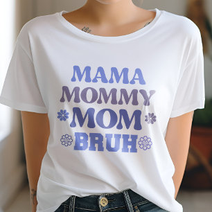 Blauw Mama Mama Mama Bruh Grappig Quote T-shirt