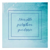 Blauw neemt nooit genoegen met minder glanzend Pos Perfect Poster (Voorkant)