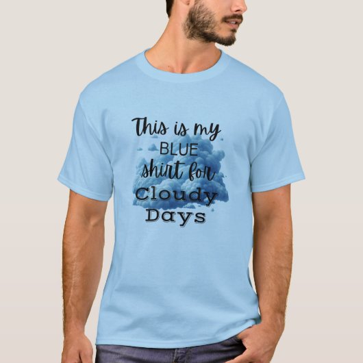 Blauw Shirt voor Cloudy Days Graphic T-Shirt (Voorkant)
