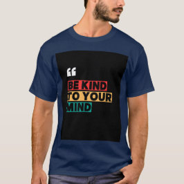 Blauw T-shirt met "Be Kind to your Mind"-typografi