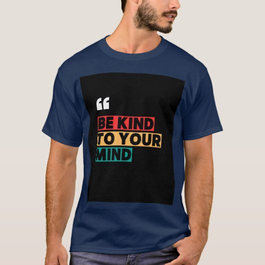 Blauw T-shirt met "Be Kind to your Mind"-typografi (Voorkant)