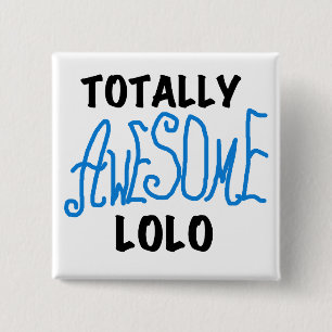 Blauw Volledig Geweldige Lolo T-shirts en geschenk Vierkante Button 5,1 Cm