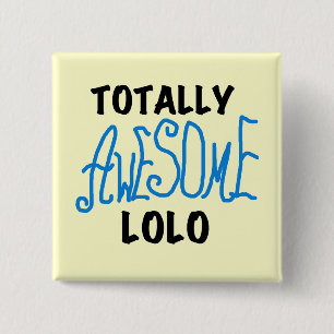 Blauw Volledig Geweldige Lolo T-shirts en geschenk Vierkante Button 5,1 Cm