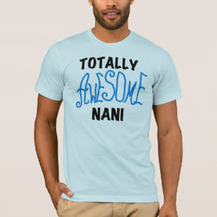 Blauw Volledig Geweldige Nani T-shirts en geschenk