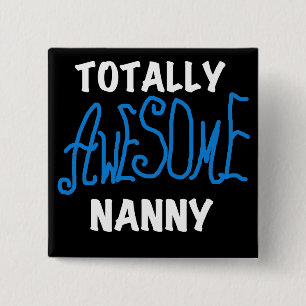 Blauw volledig Geweldige nanny T-shirts en cadeaut Vierkante Button 5,1 Cm