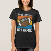 BLAUW WHISTLS GAMES GEEN FUNNY FOOTBALL T-SHIRT (Voorkant)