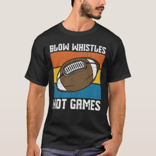 BLAUW WHISTLS GAMES GEEN FUNNY FOOTBALL T-SHIRT