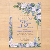 Blauw Wit Bloemen 75ste Verjaardag Surprise Party Acryl Uitnodigingen (Voorkant)