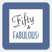 Blauw & Wit Script Fifty & FABULOUS Vierkante Sticker (Voorkant)