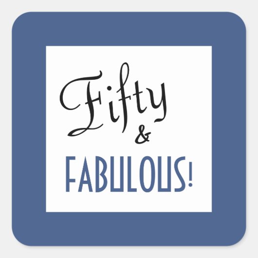 Blauw & Wit  Script Fifty & FABULOUS Vierkante Sticker (Voorkant)