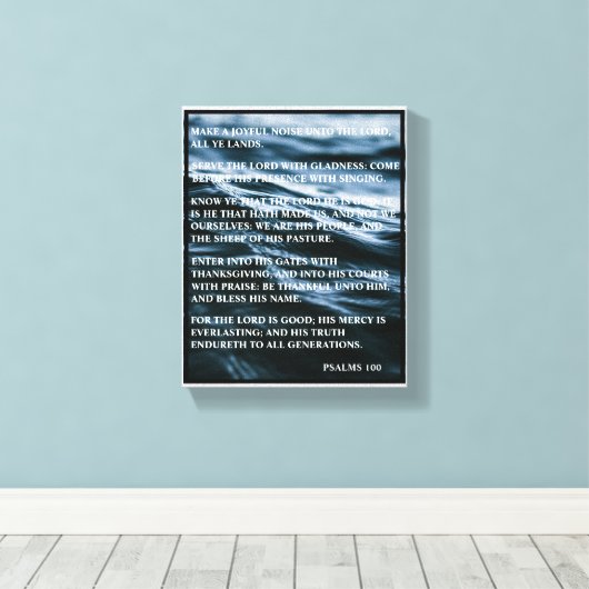 BLAUW WIT ZWART HAPPY THANKSGIVING PSALMEN 100 CANVAS AFDRUK (Insitu (Houten vloer))