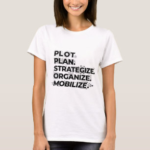 Blauwdruk voor actie: Plan Strategie Mobiliseren T-shirt