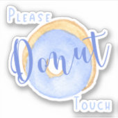 Blauwe Donut Grappig, niet aanraken Sticker (Voorkant)