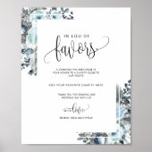 Blauwe en witte Floral, in Lieu of Favors Sign Poster (Voorkant)