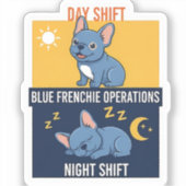 Blauwe Frenchie Dag- en Nachtdienst Grappig Ontwer Sticker (Voorkant)