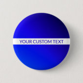 Blauwe Gradiënt & Bewerkbare Tekst op Witte Streep Ronde Button 5,7 Cm (Voorkant)