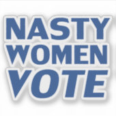 Blauwe letters: "Nasty Women Vote" Sticker (Voorkant)