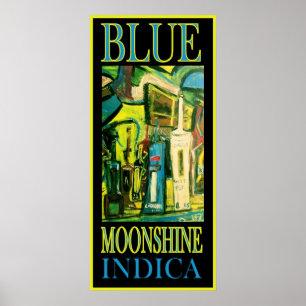 BLAUWE MOONSHINE INDICA POSTER