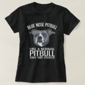 Blauwe neus pitbull net als een normale pitbull al t-shirt (Design voorkant)