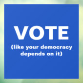 Blauwe stem zoals uw democratie er afhankelijk van raamsticker (Vel 3)