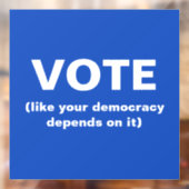 Blauwe stem zoals uw democratie er afhankelijk van raamsticker (Vel 2)