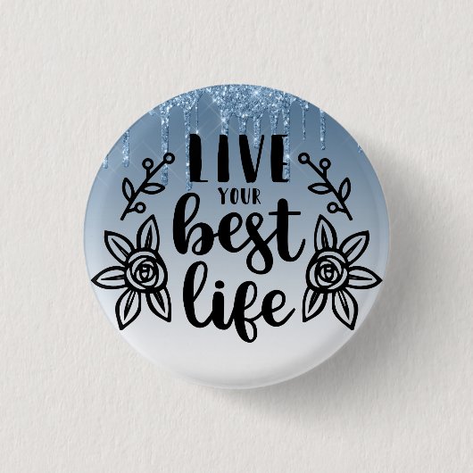 Blauwe stolling/leef je beste leven ronde button 3,2 cm (Voorkant)