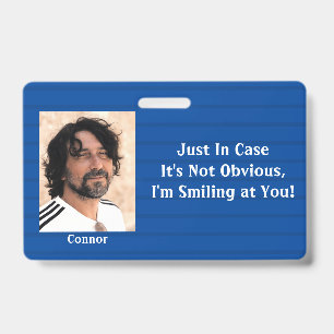 Blauwe Strepen Voor het geval mijn glimlach niet d Badge