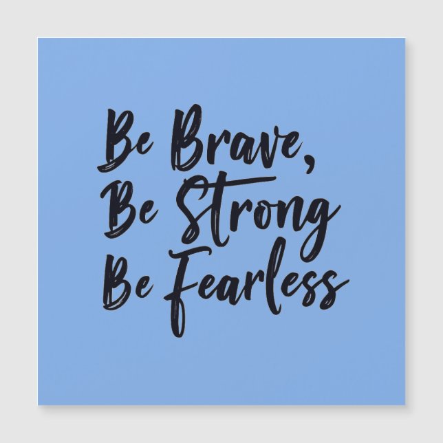 Blauwe strong be fearless (Voorkant)