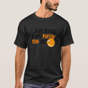 Blauwe vis ik hou gewoon van Puffer Fish 1 T-shirt