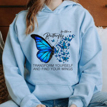 Blauwe vlinder hoodies, Inspirerend quote
