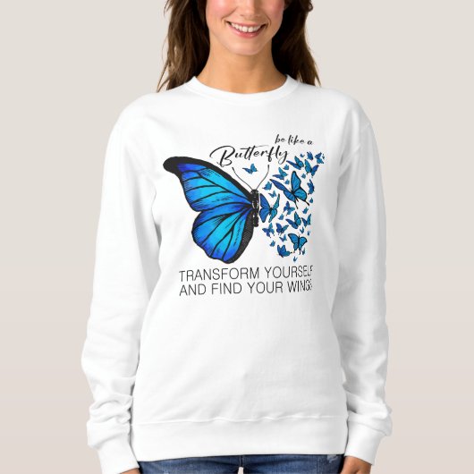 Blauwe vlinder sweatshirts, Inspirerend quote Trui (Voorkant)