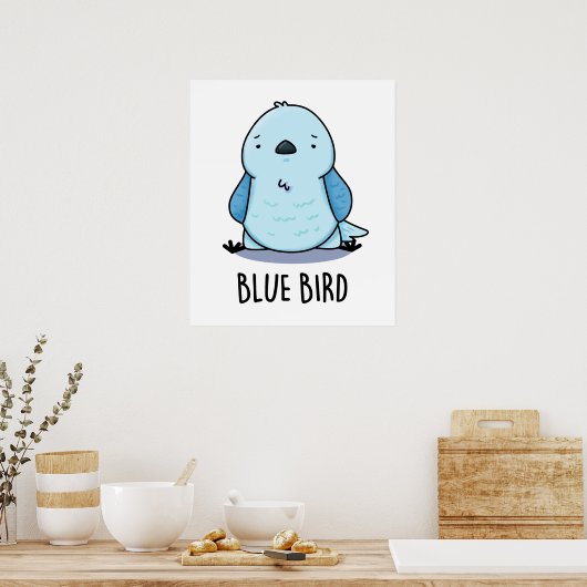 Blauwe Vogel Grappig Dier Pun Poster (Keuken)