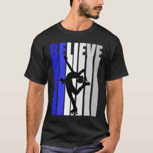 Blauwe vrouwen geloven dat ijsschaatsen Inspireren T-shirt