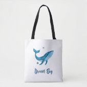 Blauwe Waterverf walvis, Inspirerend droomcitaat Tote Bag (Voorkant)
