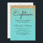 Blauwgroen Blue Girly Glitter Sparkle 18e verjaard Kaart<br><div class="desc">Blauwgroen Aqua Blue Girly Gold Glitter en Sparkle Achttiende Verjaardag Uitnodiging. Deze uitnodiging is perfect voor een Turquoise Girly 18e (achttien) verjaardagsfeestje. Neem contact op met de ontwerper voor aangepaste overeenkomende items.</div>