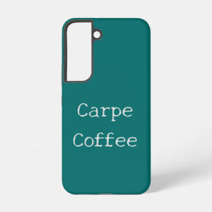 Blauwgroen Carpe Koffie Telefoon Case Samsung Galaxy Hoesje