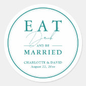 Blauwgroen eet Drink en getrouwd bruiloft zijn Ronde Sticker (Voorkant)