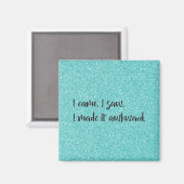 Blauwgroen glitter maakte ik het Awkward Magnet (Voorkant / Achterkant)