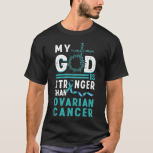 Blauwgroen kankercel Mijn God Sterker dan Ovarian  T-shirt