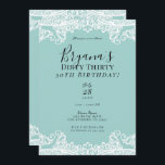 Blauwgroen Turquoise White Lace Dirty 30 30th Birt Kaart<br><div class="desc">Aanpassen voor elke gebeurtenis</div>