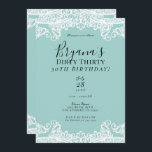 Blauwgroen Turquoise White Lace Dirty 30 30th Birt Kaart<br><div class="desc">Aanpassen voor elke gebeurtenis</div>