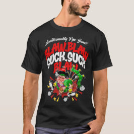 Blaw, Blaw, zuigen, zuigen, blaw! T-shirt