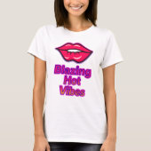 Blazing Hot Vibes Vrouwen Graphic T-Shirt van Free (Voorkant)