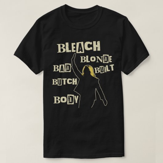Bleach Blonde Bad Built Butch Body 1 T-shirt (Design voorkant)
