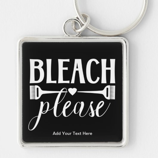 Bleach Please Citaat Kapper Stylist Salon Sleutelhanger (Voorkant)