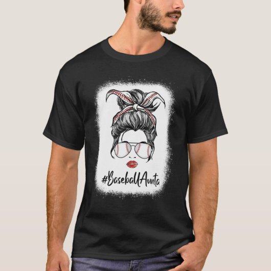 Bleached Baseball Aunta Life Messy Bun Softball Mo T-shirt (Voorkant)