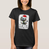Bleached Cat Christmas It's Fine I'm Fine Everythi T-shirt (Voorkant)