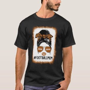Bleached Football Mom Life With Leopard And Messy T-shirt