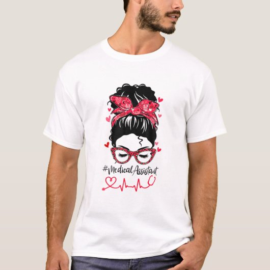 Bleached Funny Medical Assistant Messy Bun Valenti T-shirt (Voorkant)