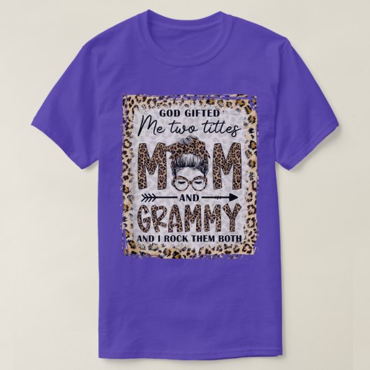 Bleached I Have Two Titles Mom And Grammy Messy Bu T-shirt (Design voorkant)
